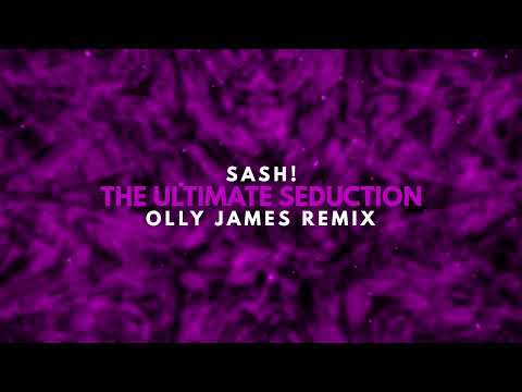 Sash! - The Ultimate Seduction (Olly James Remix)