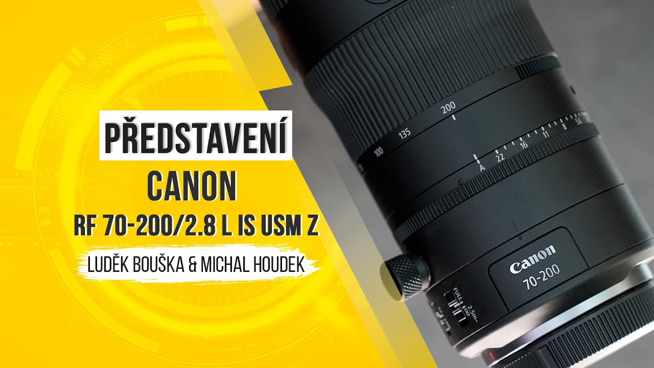 YouTube video - Představení CANON RF 70-200 mm f/2,8 L IS USM Z