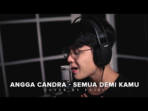 Angga Candra - Semua Demi Kamu Cover Version