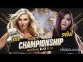 WWE NXT Charlotte Flair Vs Io Shirai NXT Women S Championship OFFICIAL Match Card