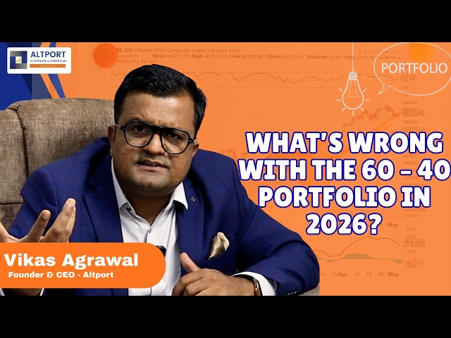 Whats Wrong With The 60-40 Porfolio In 2026 ?