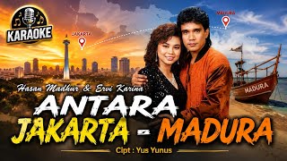 Download lagu HASAN MADHUR & ERVI KARINA - ANTARA JAKARTA MADURA |  KARAOKE ORIGINAL mp3