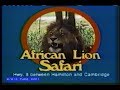 African Lion Safari Commercial 1989