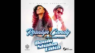ROSALYN CANDY - BOOM SHAKA LAKA ft. TUCKA