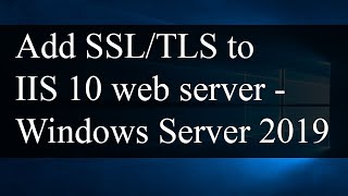 How to add SSL/TLS certificate to IIS web server | Windows Server 2019 | Windows Server 2022