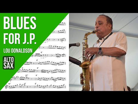 Lou Donaldson on "Blues for J.P." | Solo Transcription (Eb)
