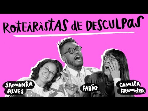 É NÓIA MINHA? | Roteiristas de desculpas, com Samanta Alves e Fabão