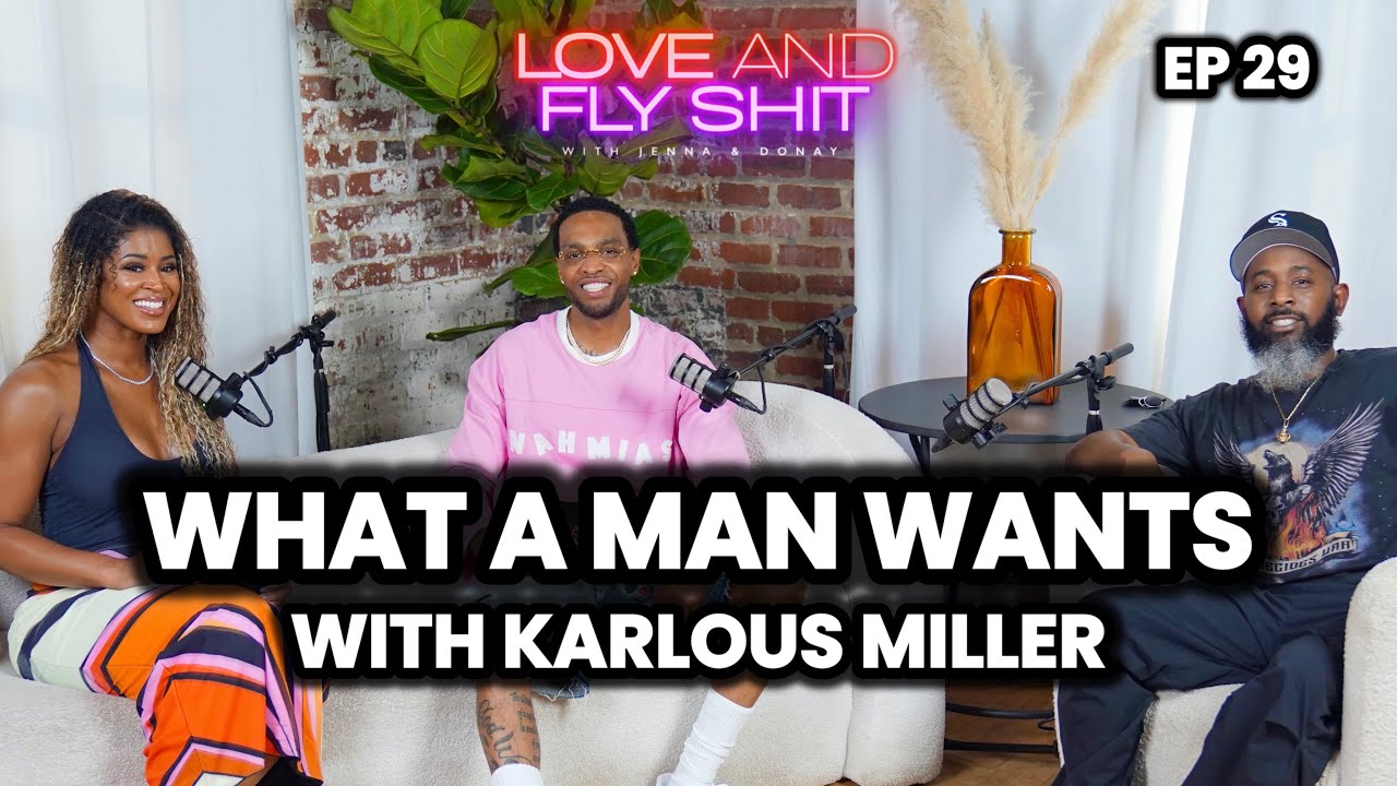 LAFS | Episode 29: "What A Man Wants" with Karlous Miller