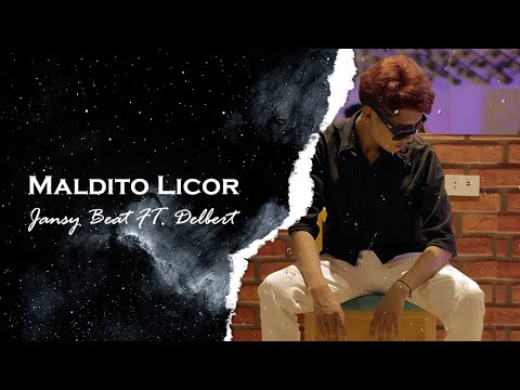Jansy Beat | Delbert El Compositor - Maldito Licor - [Sessions #2]