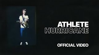 Athlete - Hurricane video