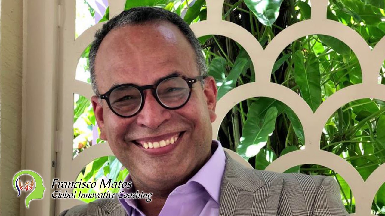 Tap into Resilience and Emotional Agility — Francisco Matos, Global Innovative Coaching