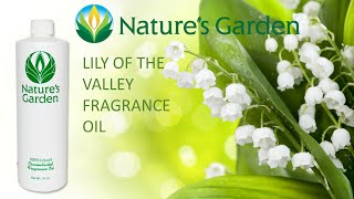 Lily of the Valley Fragrance Oil- Natures Garden