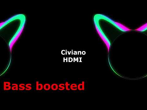 Civiano - HDMI (bass boosted)