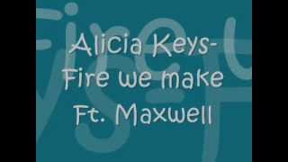 Alicia Keys-Fire we make Ft.Maxwell Lyrics