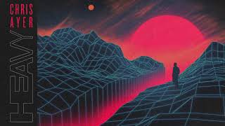 Chris Ayer - Heavy (Audio)