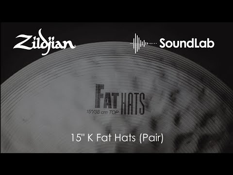 Zildjian SoundLab: 15" K Fat Hats