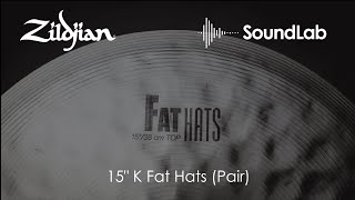 Video thumbnail for Zildjian SoundLab: 15" K Fat Hats by Avedis Zildjian Company