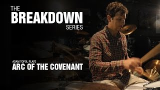 The Break Down Series - Adam Topol plays Arc of the Covenant