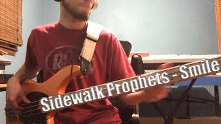 Sidewalk Prophets - Smile Bass Cover