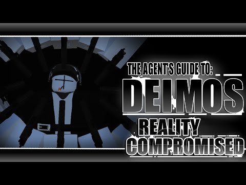 The Agent's Guide To: DEIMOS | REALITY COMPROMISED