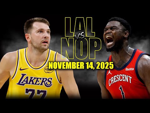 Los Angeles Lakers vs New Orleans Pelicans Full Game Highlights - November 14, 2025 | NBA Season