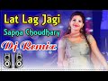 Lat Lag Jagi Dj Remix Song Sapna Choudhary Teri Lat Lag Jagi Tadpaya Na Kare Dj Remix Dance Song