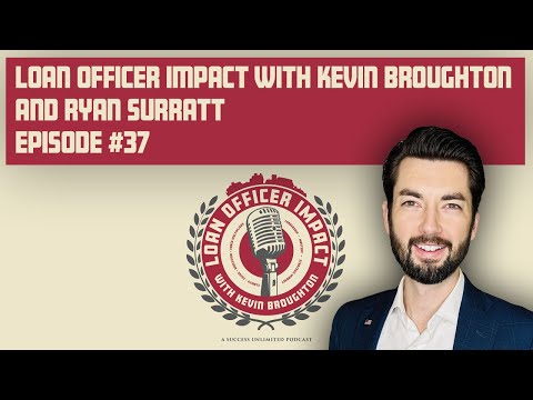 Loan Officer Impact #37 with Ryan Surratt - YouTube