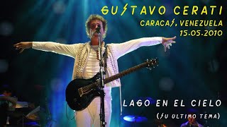 GUSTAVO CERATI | Lago en el cielo (su último tema) - Caracas, Venezuela 15.05.2010