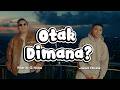 Mario G Klau - Otak Dimana? Ft. Juan Reza ( Lyrics )