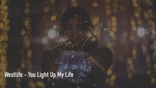 Westlife - You Light Up My Life - Lyrics