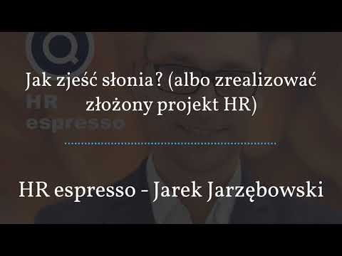 Jak zjeść słonia? (albo zrealizować złożony projekt HR)