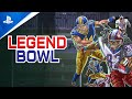 Legend Bowl - Launch Trailer | PS5 & PS4 Games