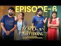 Happy Wedding Ep 6 Prasad Behara Pooja Yadam Viraajitha Brama JDV Infinitum Media