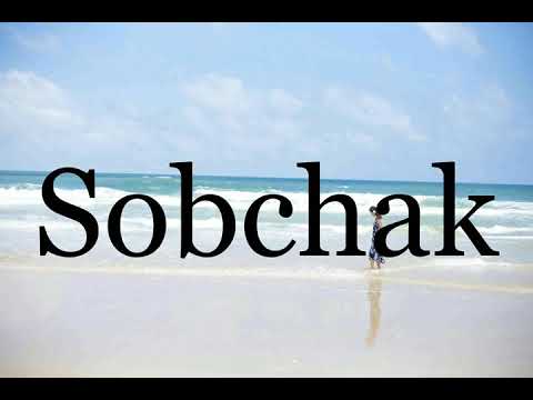 How To Pronounce Sobchak🌈🌈🌈🌈🌈🌈Pronunciation Of Sobchak