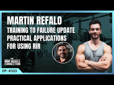 Episode 333: Martin Refalo - Training to Failure Update, Practical Applications For Using RIR