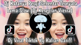 Download lagu DJ KATANYA PERGI SEBENTAR TERNYATA LAMA SLOW🎶DJ KESEPIAN VIERRA VERSI SLOW VIRAL TIKTOK 2024 mp3 Download lagu DJ KATANYA PERGI SEBENTAR TERNYATA LAMA SLOW🎶DJ KESEPIAN VIERRA VERSI SLOW VIRAL TIKTOK 2024 mp3