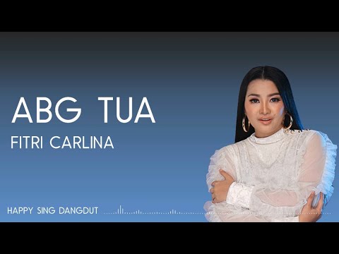 Fitri Carlina - Abg Tua (Lirik)