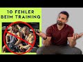 10 DÜMMSTE FEHLER während des Trainings