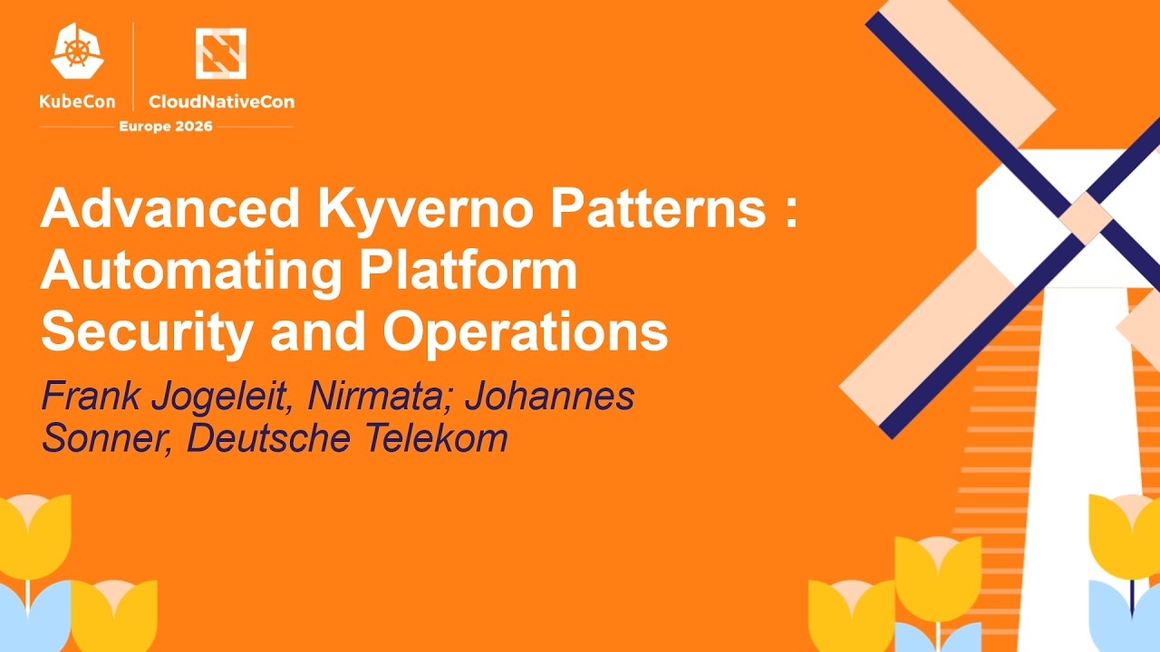 Advanced Kyverno Patterns : Automating Platform Security and Ope... Frank Jogeleit & Johannes Sonner