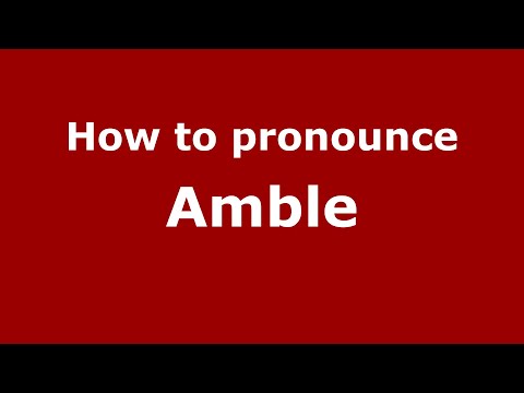 How to pronounce Amble