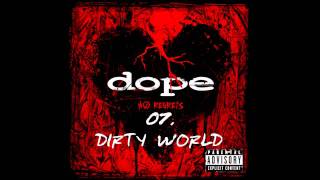 Dope - Dirty World   ( No Regrets ) + Lyrics