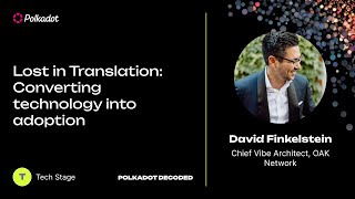 Lost in Translation Converting technology into adoption | Polkadot Decoded 2023<br/>July 10, 2023 (00:10:45) Lost in Translation Converting technology into adoption | Polkadot Decoded 2023<br/>July 10, 2023 (00:10:45)