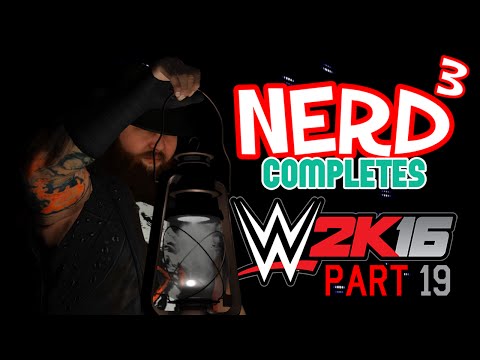 Nerd³ Completes... WWE 2K16 - 19 - Two Mountains
