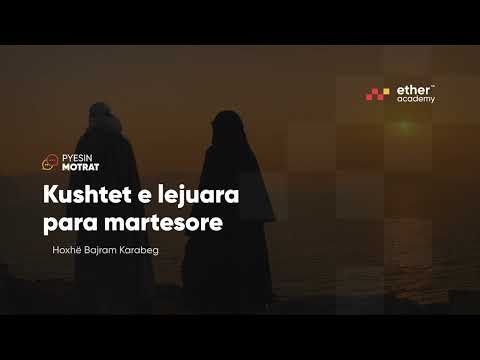 Kushtet e lejuara para martesore  - Hoxhë Bajram Karabeg | Pyesin Motrat