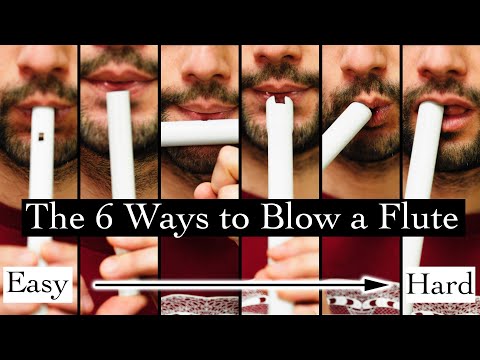The 6 Ways to Blow a Flute - From Easiest to Hardest