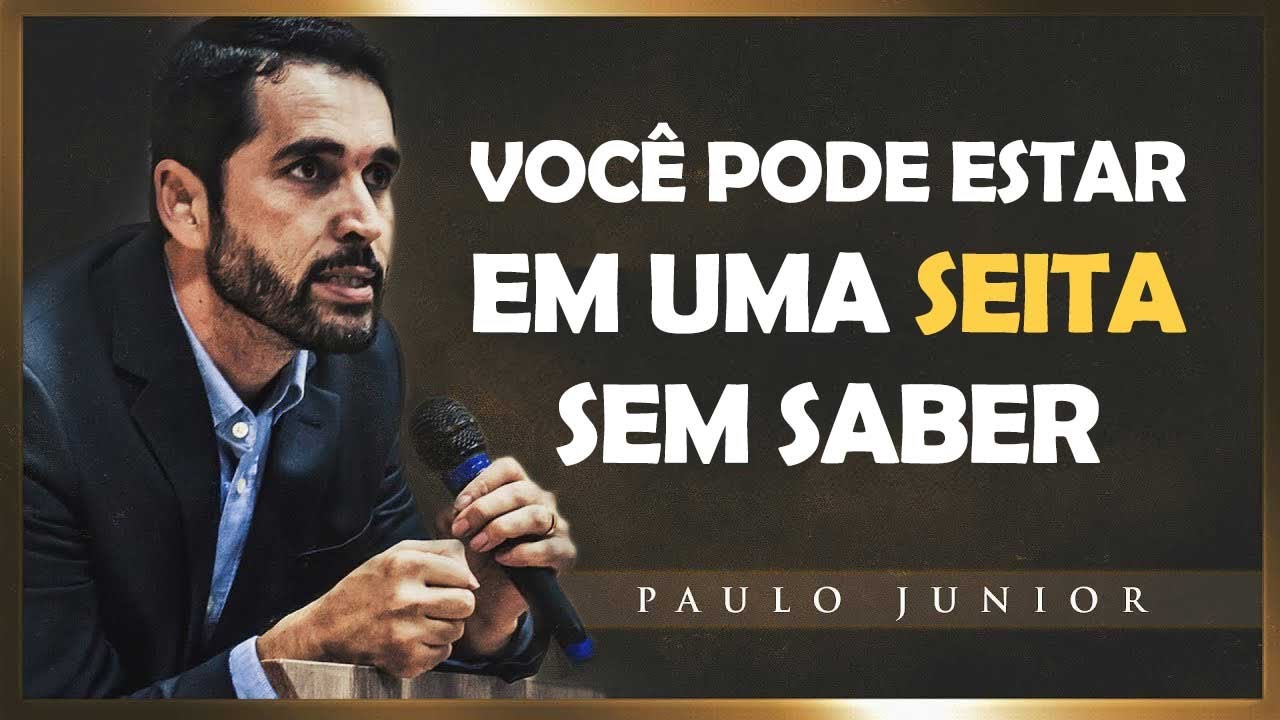 10 Marcas de Uma Seita - Paulo Junior