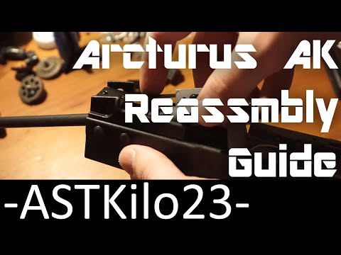 Arcturus Airsoft AK Reassembly Guide