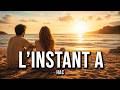 L Instant A Chanson Française Sur Le Temps Suspendu Clip Officiel HAC