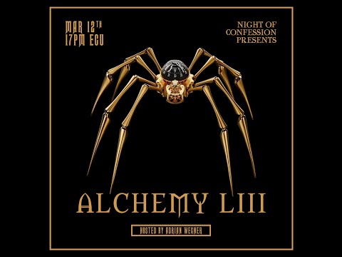 ALCHEMY LIII (hosted by ADRIAN WEGNER)