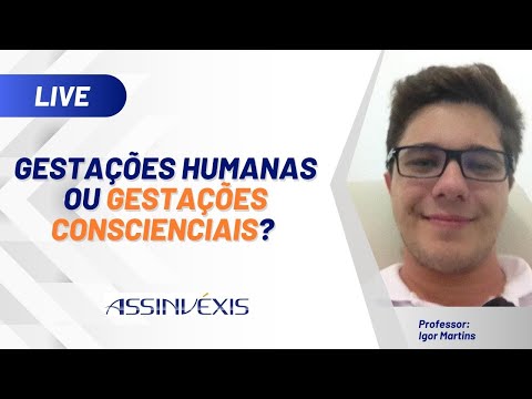 Gestações humanas ou Gestações conscienciais? | Live
